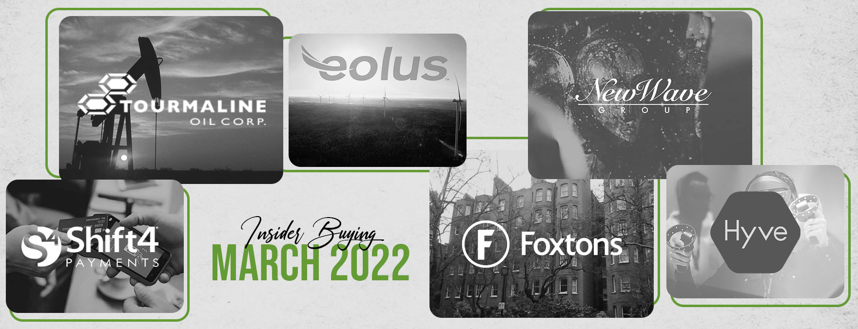 The collage of six companies ($FOXT, $TOU, $FOUR, $EOLUB, $HYVE & $NEWAB) - showing the insider buying in March 2022 - are displayed in black & white theme. (edited) 